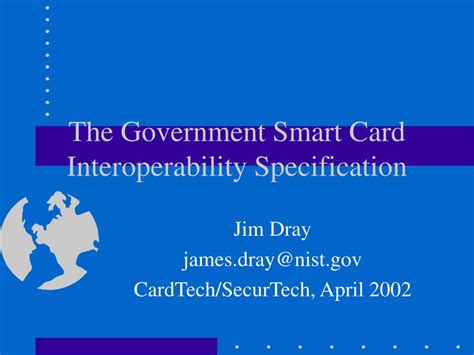 nist government smart card interoperability specification|Government Smart Card Interoperability Specification .